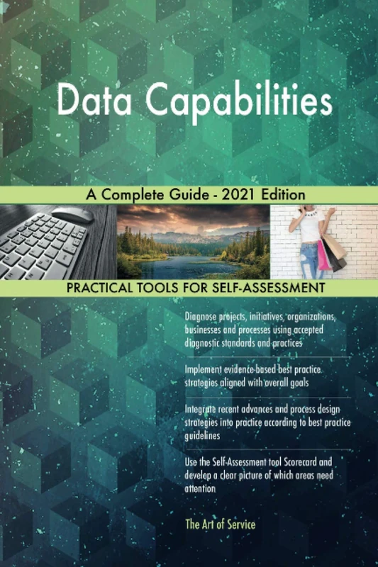 Data Capabilities A Complete Guide - 2021 Edition
