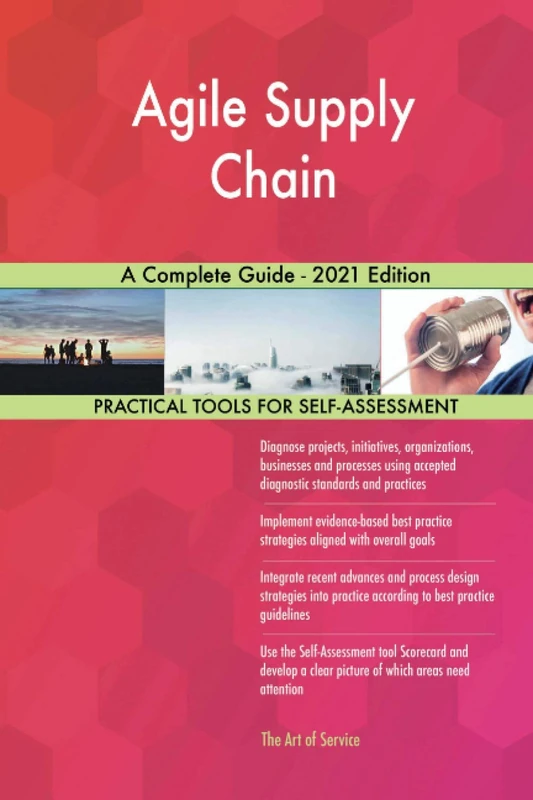 Agile Supply Chain A Complete Guide - 2021 Edition