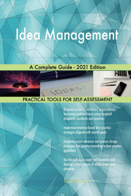 Idea Management A Complete Guide - 2021 Edition