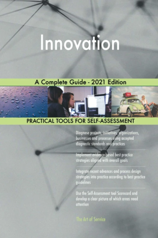 Innovation A Complete Guide - 2021 Edition