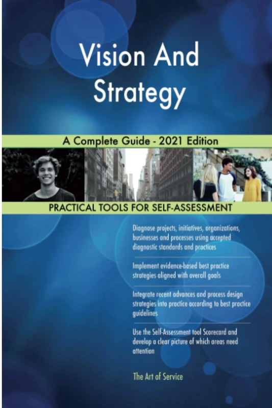 Vision And Strategy A Complete Guide - 2021 Edition
