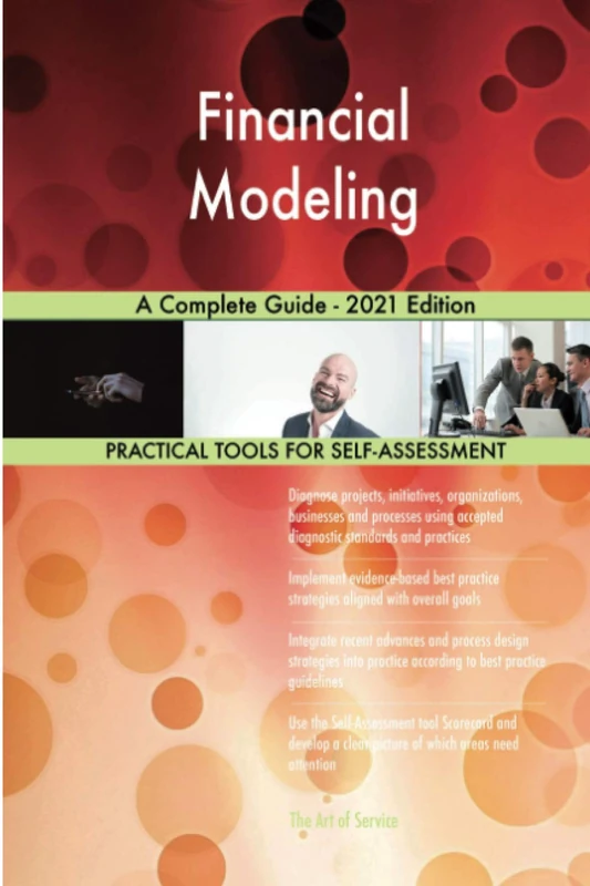 Financial Modeling A Complete Guide - 2021 Edition