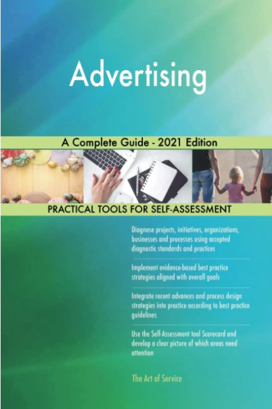 Advertising A Complete Guide - 2021 Edition