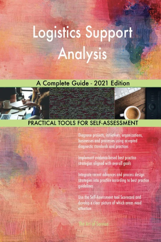 Logistics Support Analysis A Complete Guide - 2021 Edition