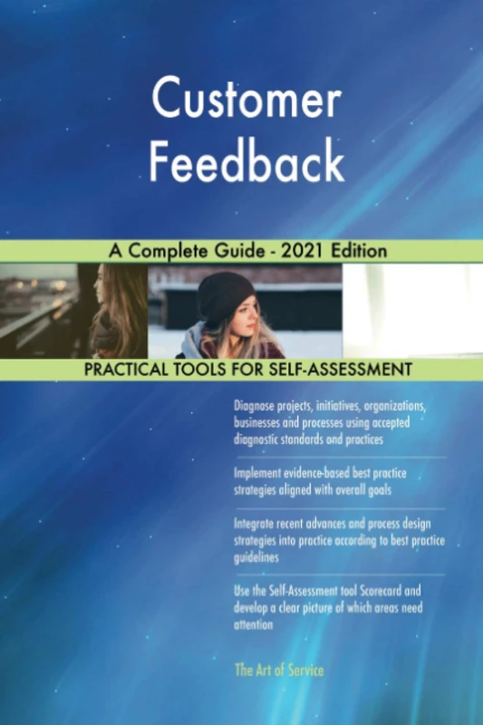 Customer Feedback A Complete Guide - 2021 Edition
