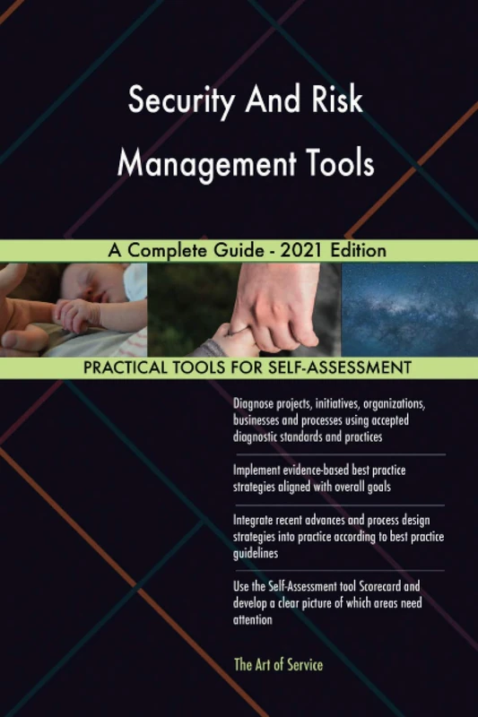 Security And Risk Management Tools A Complete Guide - 2021 Edition