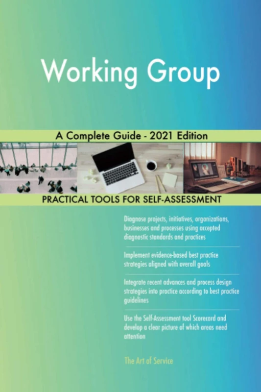Working Group A Complete Guide - 2021 Edition