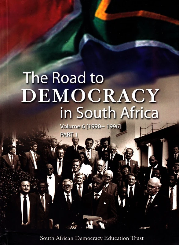 Road to Democracy in South Africa: Volume 6