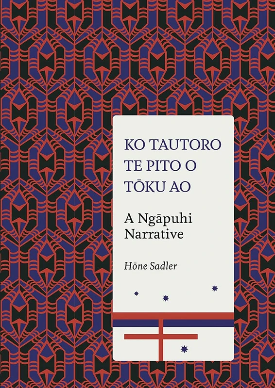 Ko Tautoro, Te Pito o Toku Ao: A Ng?puhi Narrative