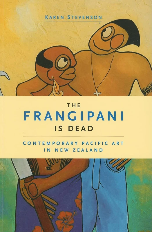 The Frangipani Is Dead: Contemporary Pacific Art in New Zealand, 1985-2000 - Image 1