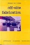 Off-site Fabrication: Pre-fabrication, Pre-assembly and Modularisation