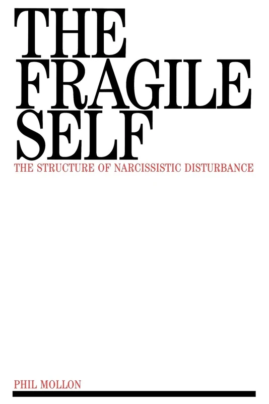 The Fragile Self: The Structure of Narcissistic Disturbance - Image 1