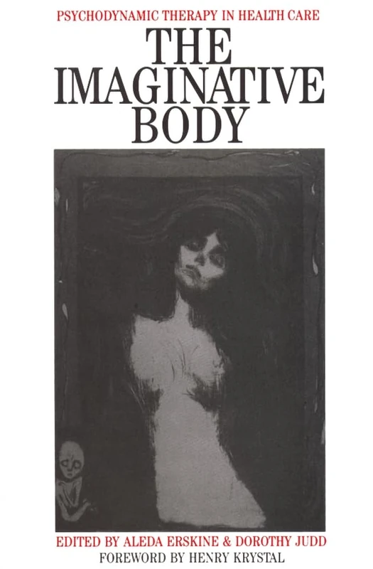 The Imaginative Body: Psychodynamic Therapy in Health Care (Exc Business And Economy (Whurr)) - Image 1