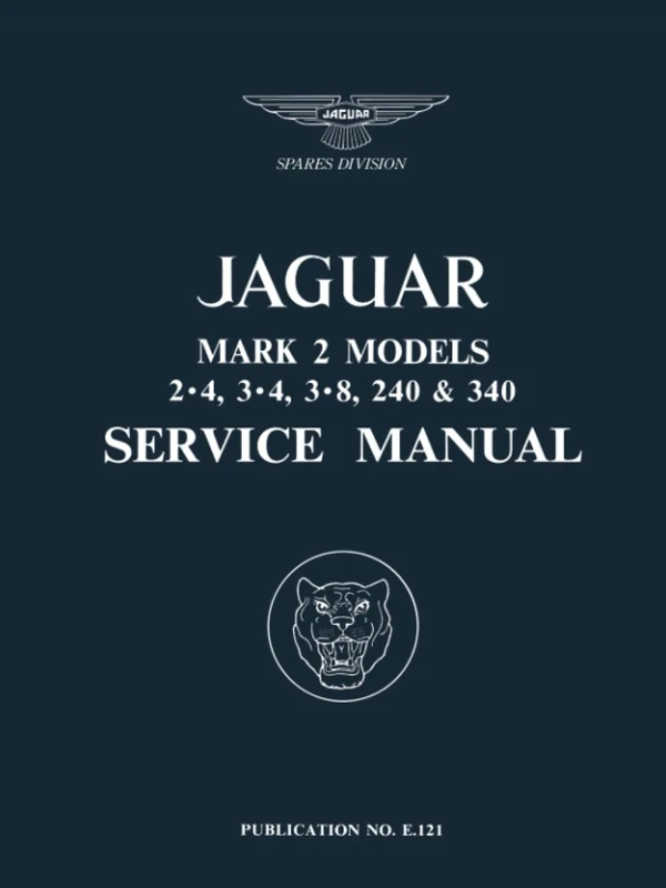 Jaguar Mk 2 2.4, 3.4, 3.8 240 & 340 Service Manual: E121/7 (Official Workshop Manuals)