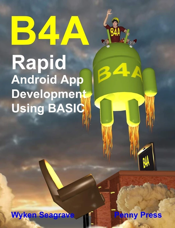 B4A: Rapid Android App Development using BASIC