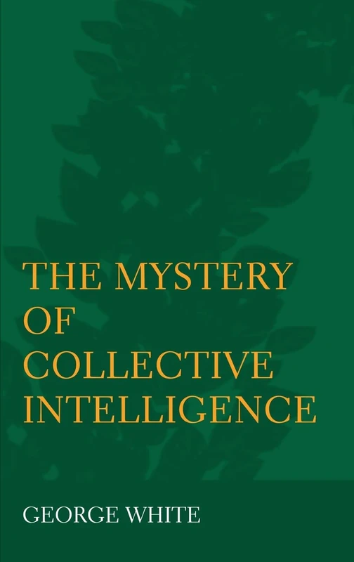 The Mystery of Collective Intelligence