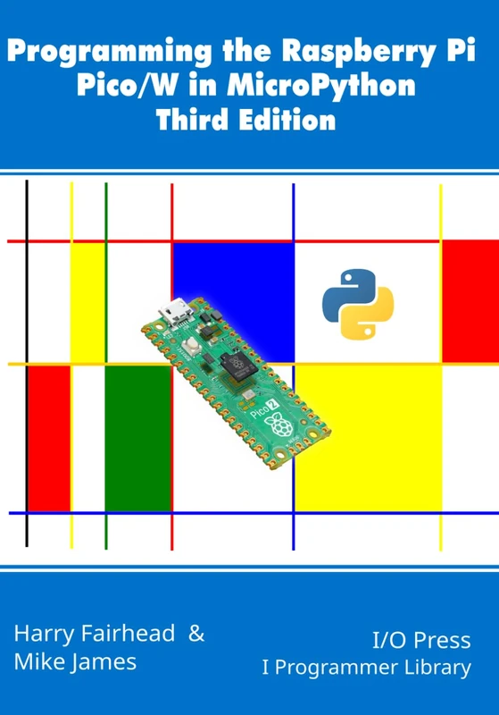 Programming the Raspberry Pi Pico/W in MicroPython, Third Edition