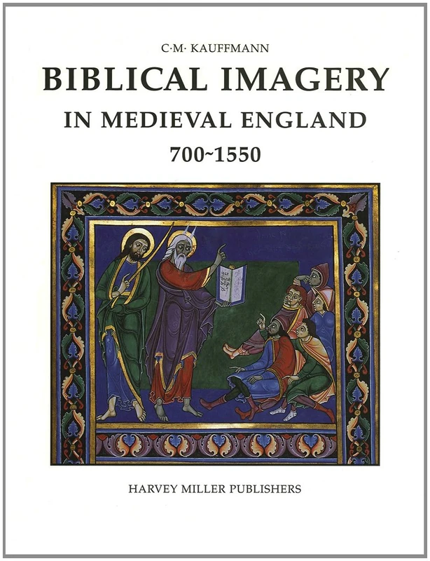 Biblical Imagery Medie Eng 700-1550: 34 (Studies in Medieval and Early Renaissance Art History)