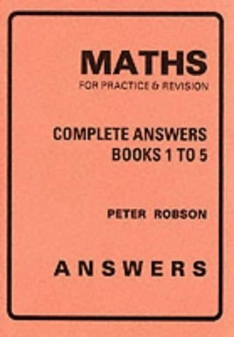 Complete Answers (Maths for Practice and Revision)