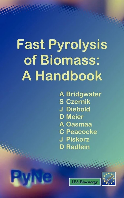 Fast Pyrolysis of Biomass: A Handbook