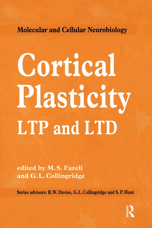 Cortical Plasticity: LTP and LTD (Molecular and Cellular Neurobiology Series)