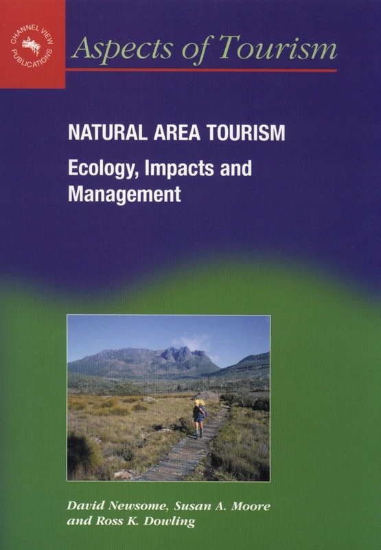 Natural Area Tourism: Ecology, Impacts and Management (Aspects of Tourism)