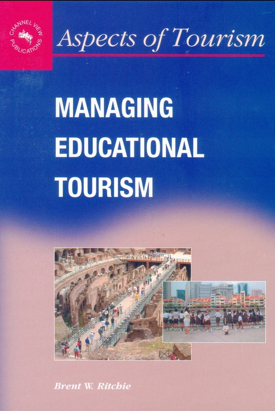 Managing Educational Tourism: 10 (Aspects of Tourism)