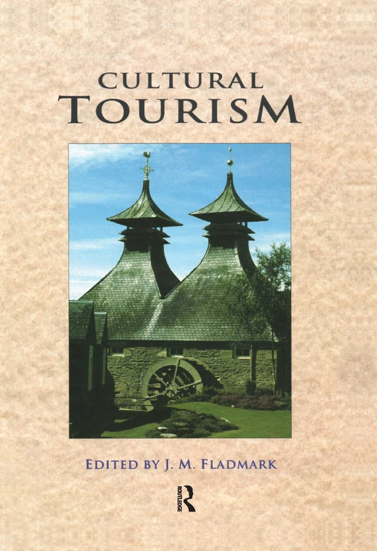Cultural Tourism: Papers Presented at the Robert Gordon University Heritage Convention, 1994