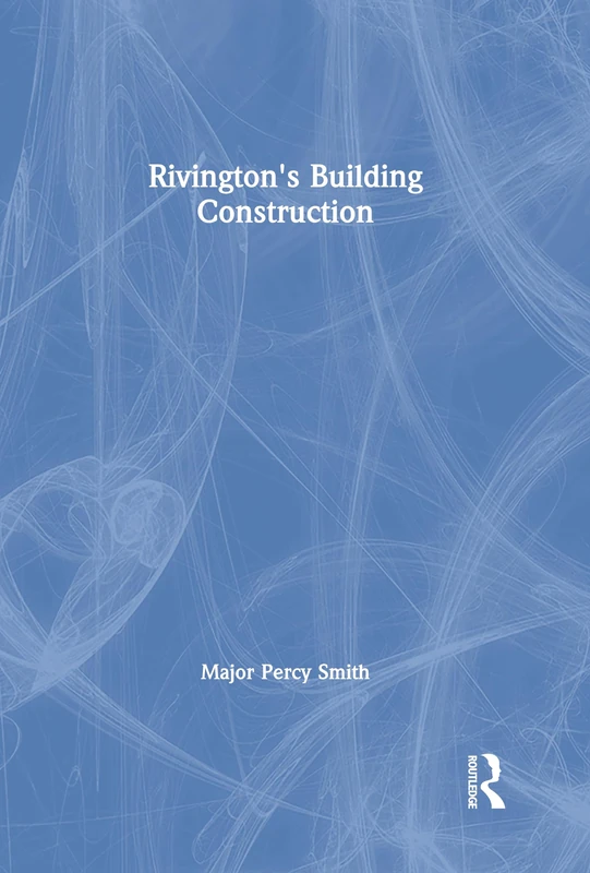 Routledge Rivington's Building Construction - 3 Volume Set - Image 1