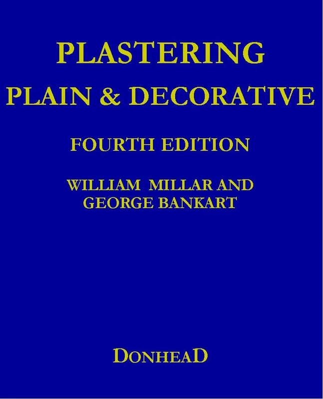 Plastering Plain and Decorative: 4th Revised Edition