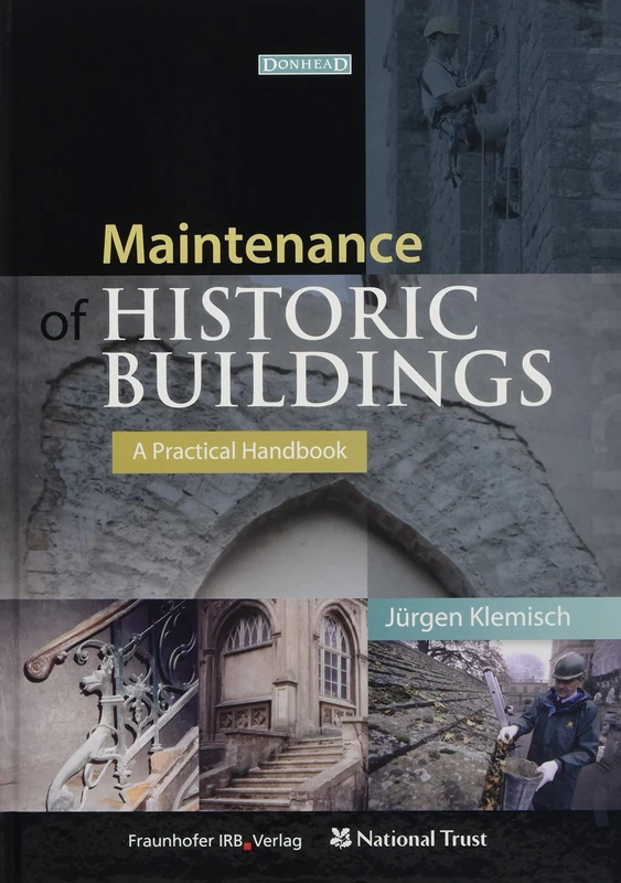 Maintenance of Historic Buildings: A Practical Handbook