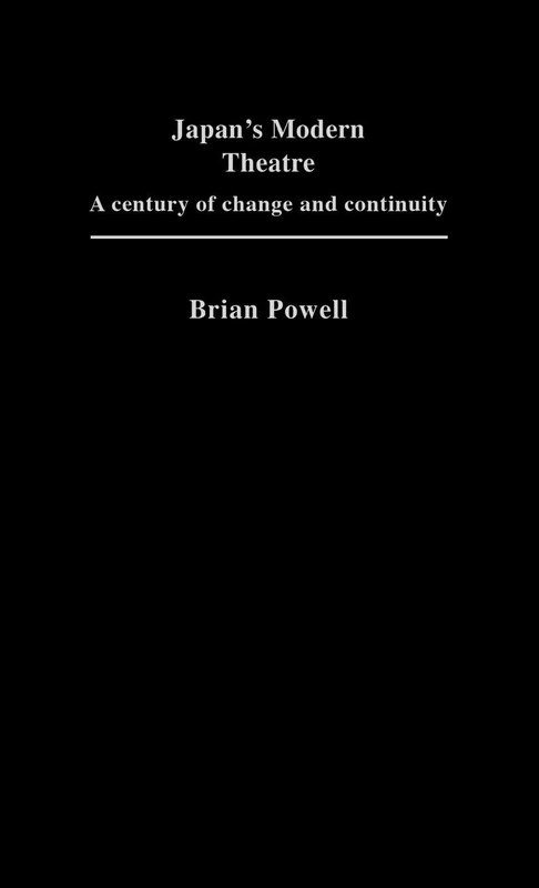 Japan's Modern Theatre: A Century of Change and Continuity (Japan Library)