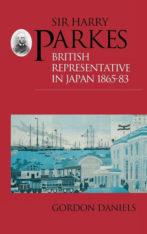 Sir Harry Parkes: British Representative in Japan 1865-1883: 2 (Helm Information Literary Sources & Documents Series) - Image 1