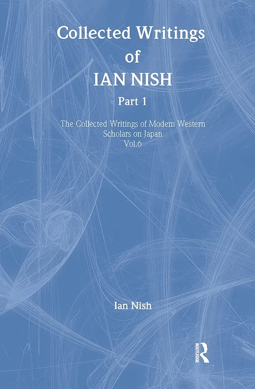 Ian Nish - Collected Writings: The Collected Writings of Modern Western Scholars on Japan - Image 1
