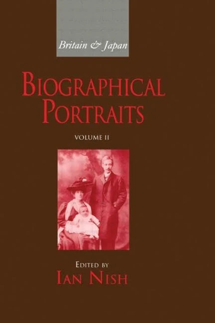Britain and Japan Vol II: Biographical Portraits (Japan Library)