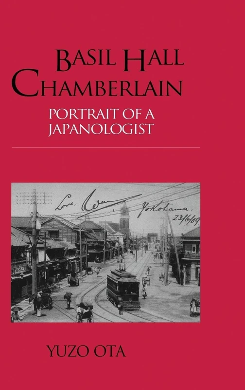 Routledge - Basil Hall Chamberlain: Portrait of a Japanologist