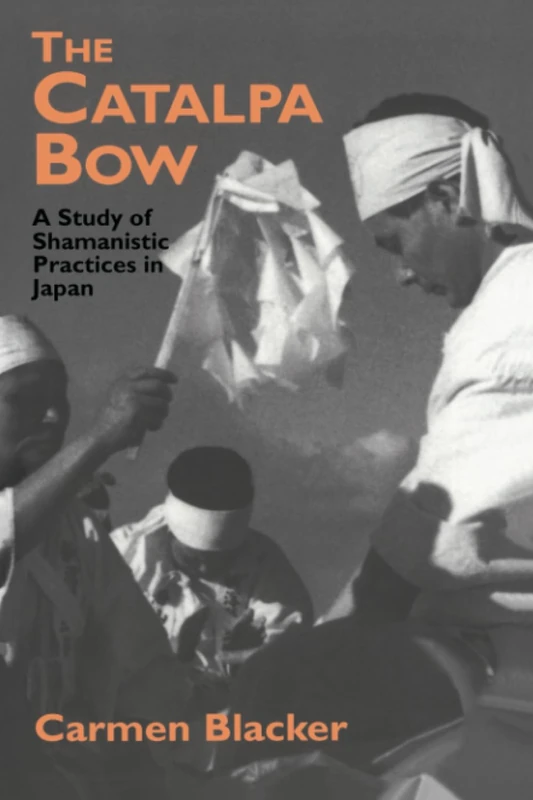 The Catalpa Bow: A Study of Shamanistic Practices in Japan (Japan Library Classics)