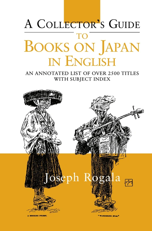 A Collector's Guide to Books on Japan in English: An Annotated List of Over 2500 Titles with Subject Index (Japan Library)