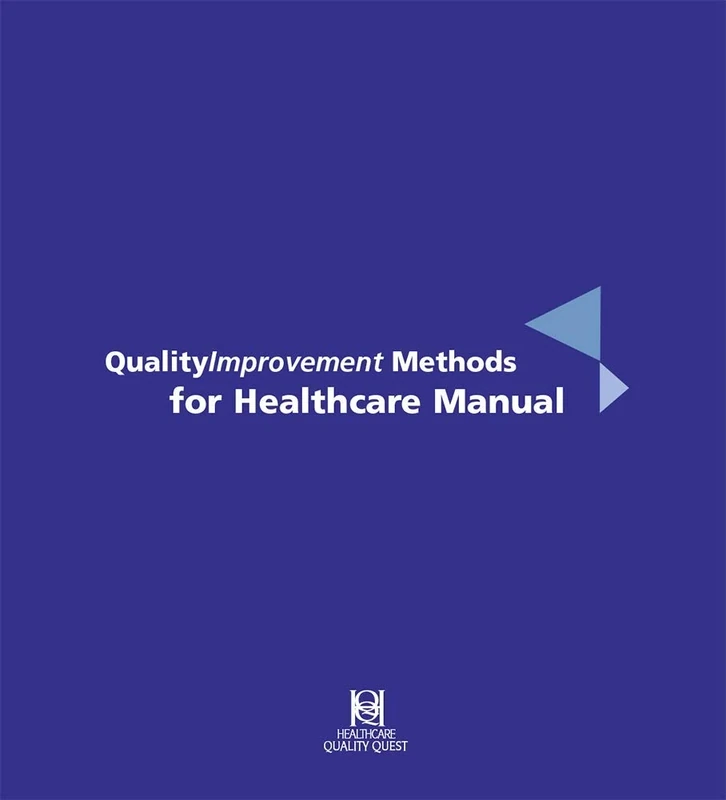 Quality Improvement Methods for Healthcare Manual