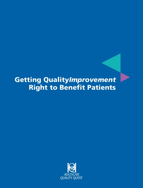 Getting Quality Improvement Right to Benefit Patients