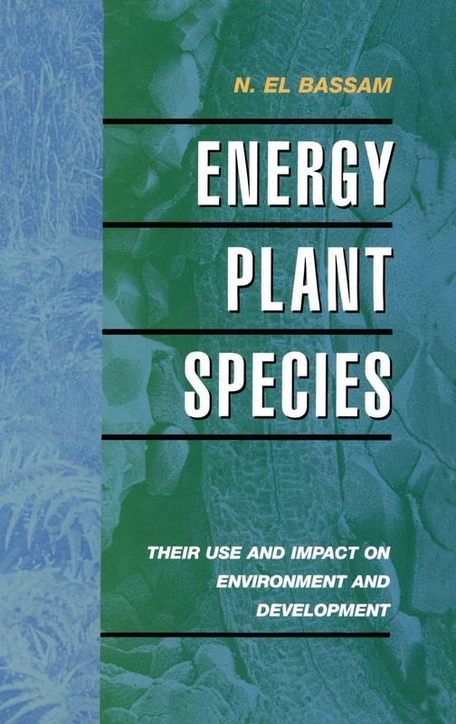 Energy Plant Species: Their Use and Impact on Environment and Development