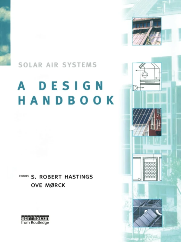 Solar Air Systems: A Design Handbook - Routledge Edition