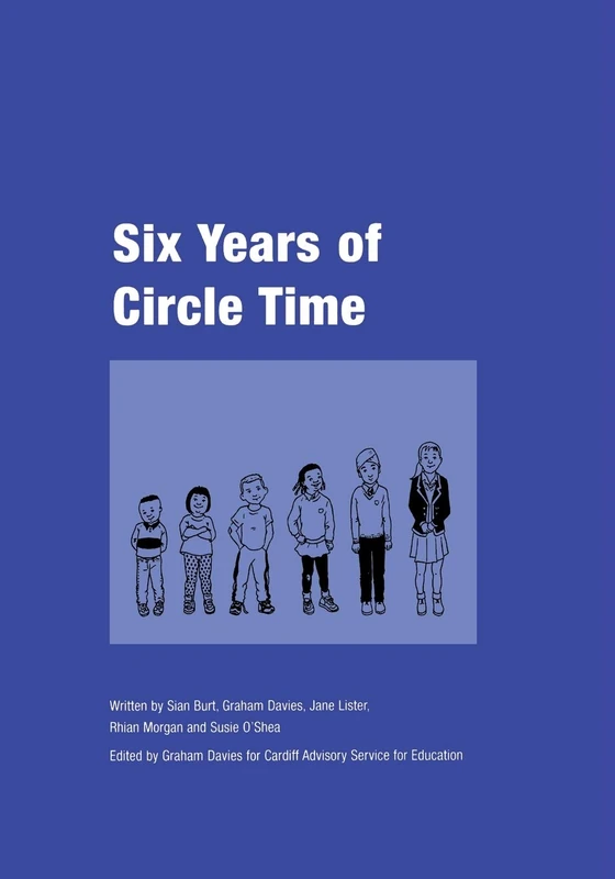 Six Years of Circle Time: A Developmental Primary Curriculum - Produced by a Group of Teachers in Cardiff (Lucky Duck Books)