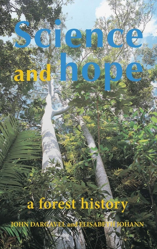 Science and Hope: A Forest History