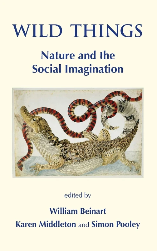 Wild Things: Nature and the Social Imagination