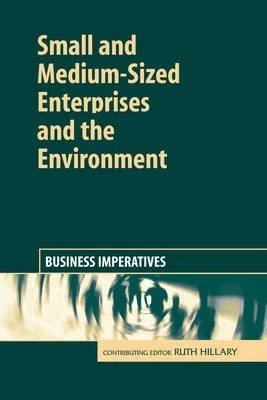 Small and Medium-Sized Enterprises and the Environment: Business Imperatives