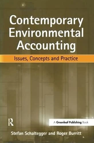 Contemporary Environmental Accounting: Issues, Concepts and Practice