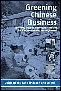 Greening Chinese Business: Barriers, Trends and Opportunities for Environmental Management