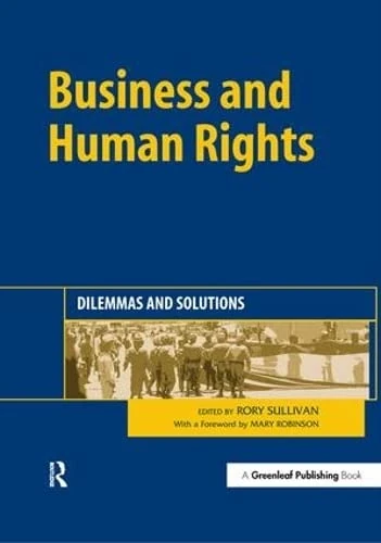 Business and Human Rights: Dilemmas and Solutions
