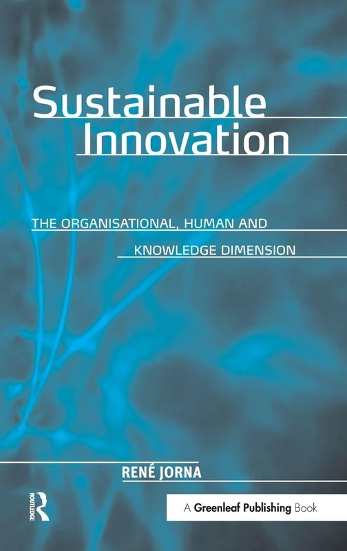 Routledge - Sustainable Innovation: Organisational & Human Dim.